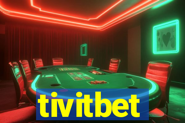 tivitbet