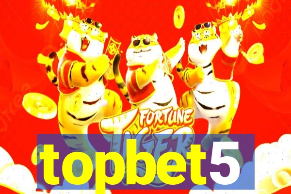 topbet5