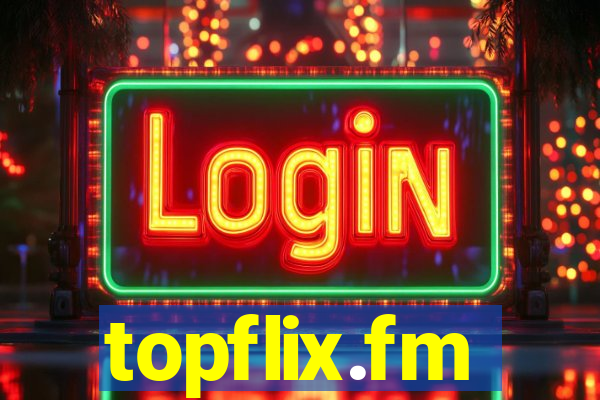 topflix.fm