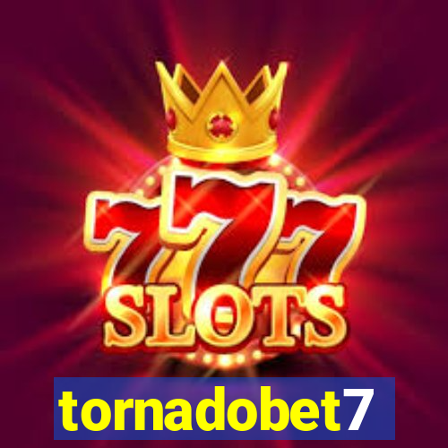 tornadobet7