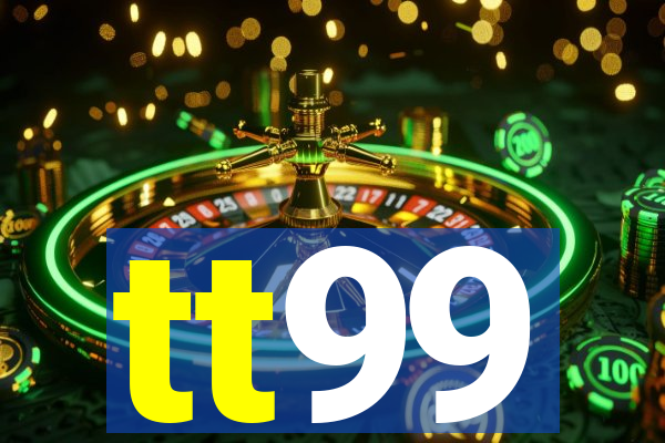 tt99