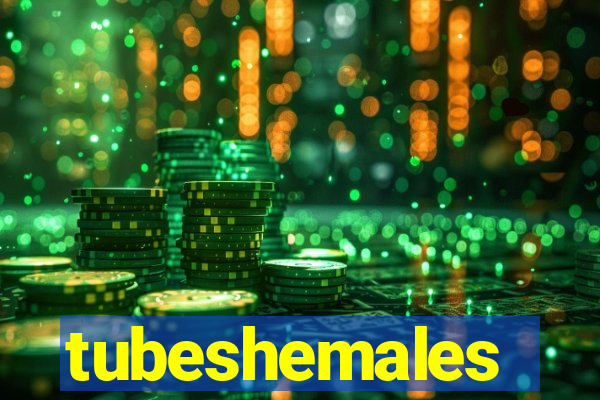 tubeshemales