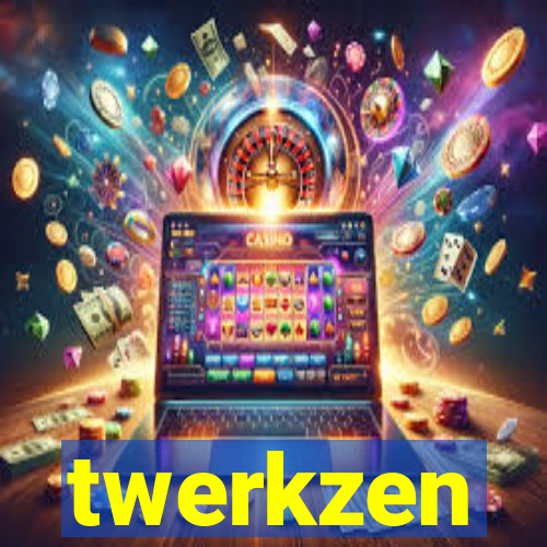 twerkzen