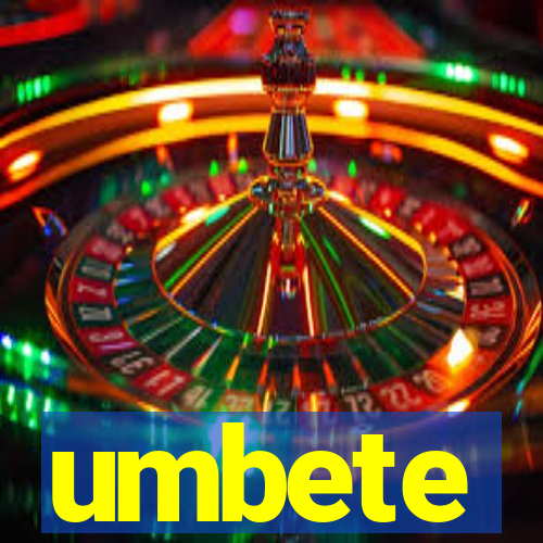 umbete