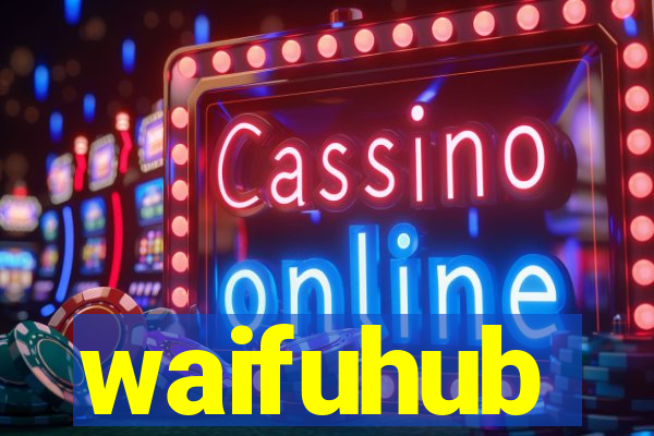 waifuhub