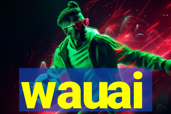 wauai