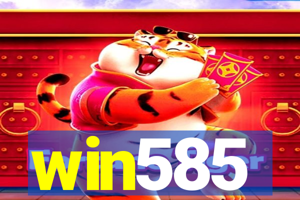 win585