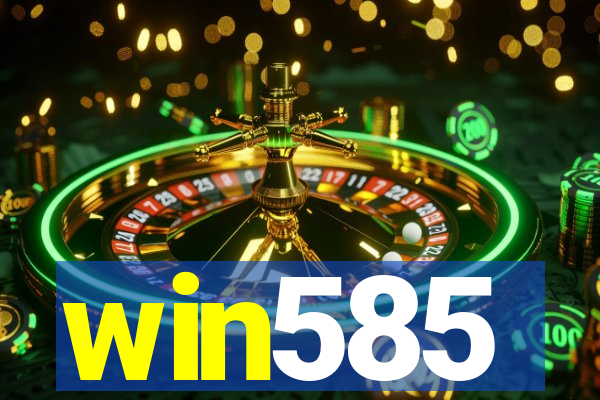 win585