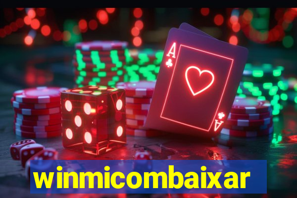 winmicombaixar