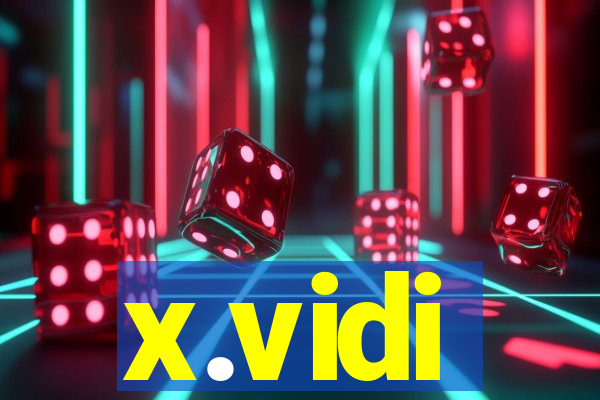 x.vidi