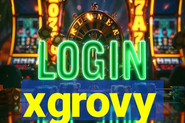 xgrovy