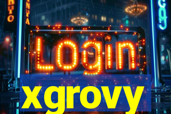 xgrovy