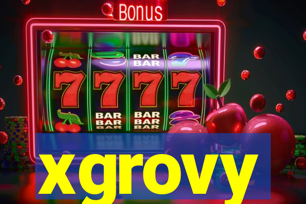 xgrovy