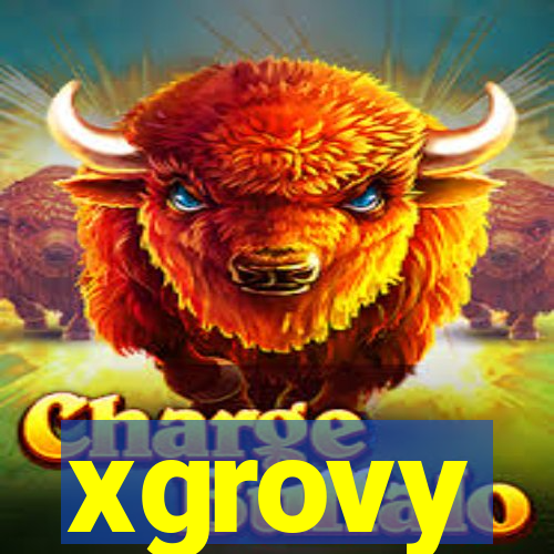 xgrovy