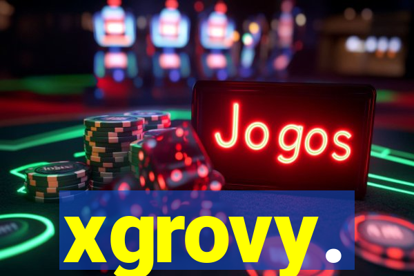 xgrovy.