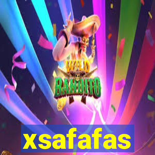 xsafafas