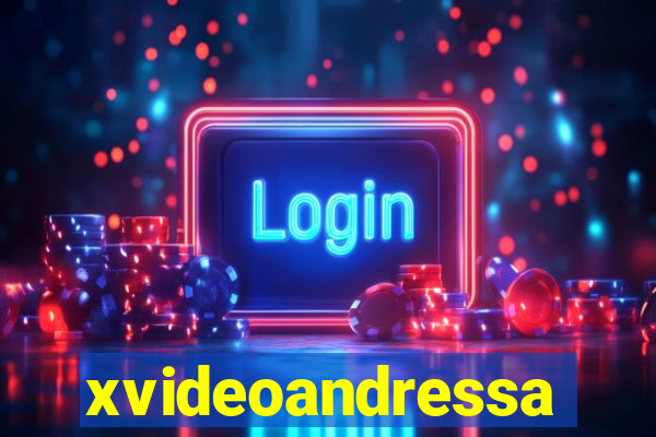 xvideoandressa