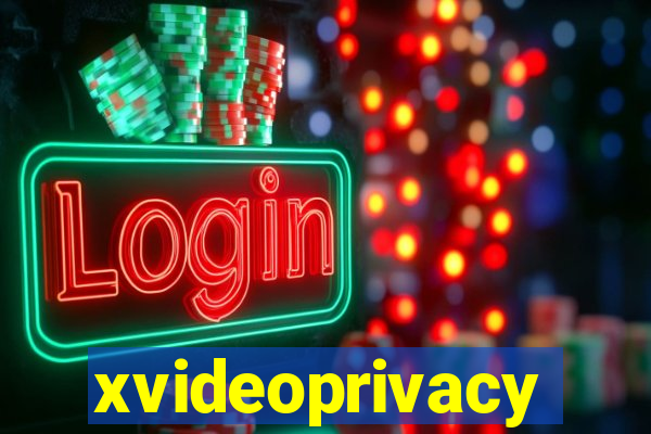 xvideoprivacy