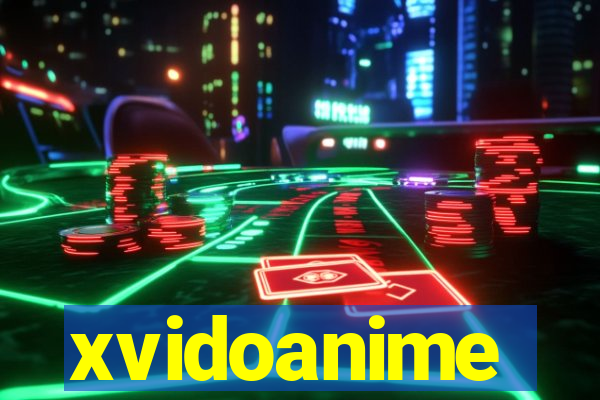 xvidoanime