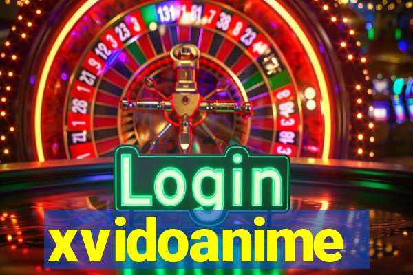 xvidoanime