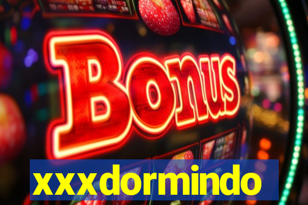 xxxdormindo