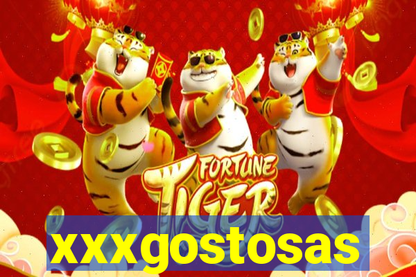 xxxgostosas