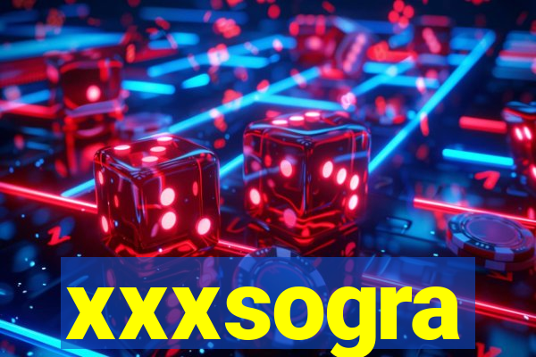 xxxsogra