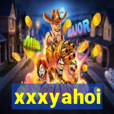 xxxyahoi