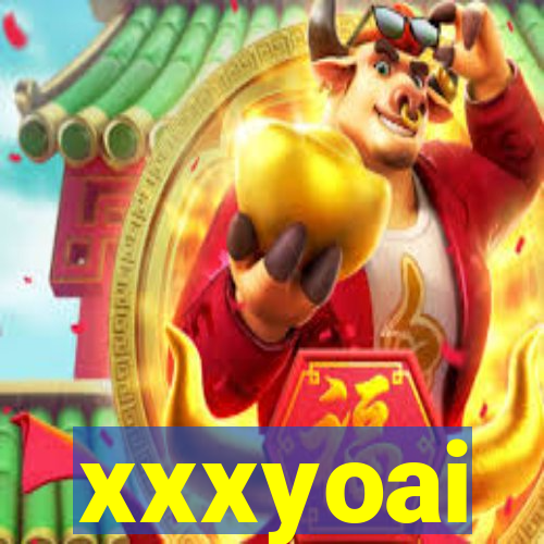 xxxyoai