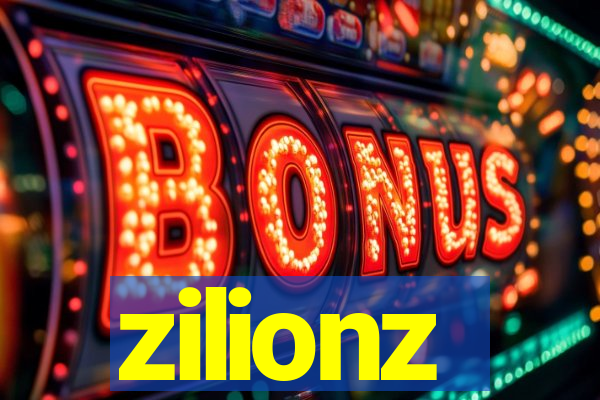 zilionz