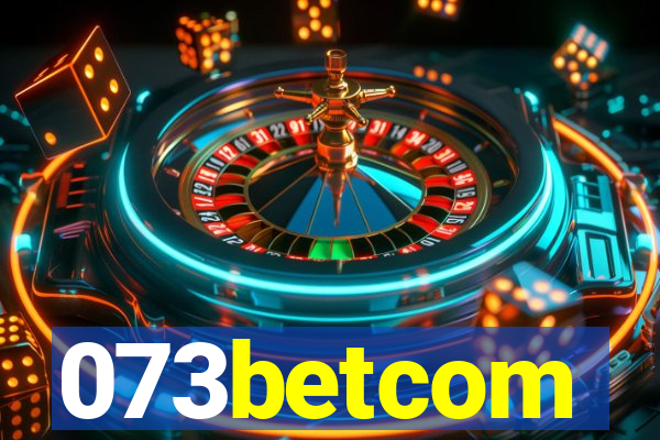 073betcom