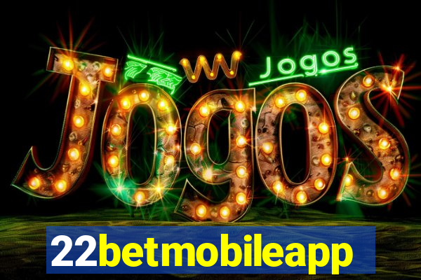 22betmobileapp