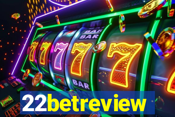 22betreview