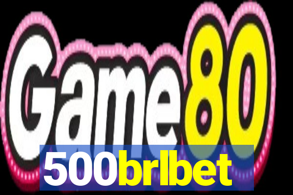 500brlbet