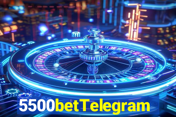 5500betTelegram