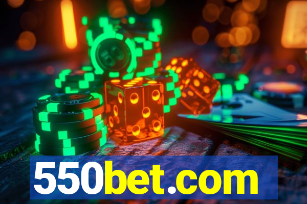 550bet.com