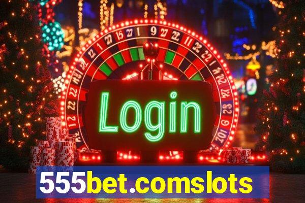 555bet.comslots