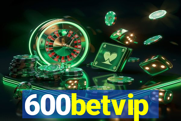 600betvip