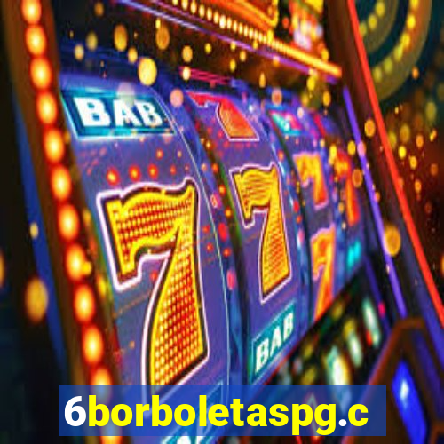 6borboletaspg.com