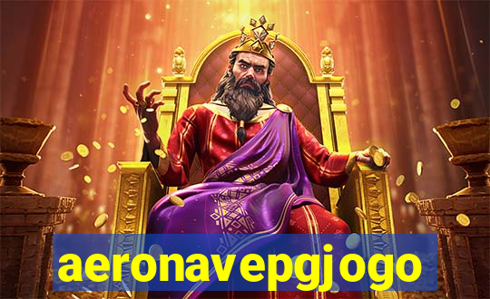 aeronavepgjogo