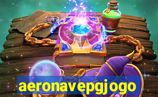 aeronavepgjogo