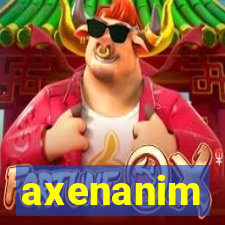 axenanim