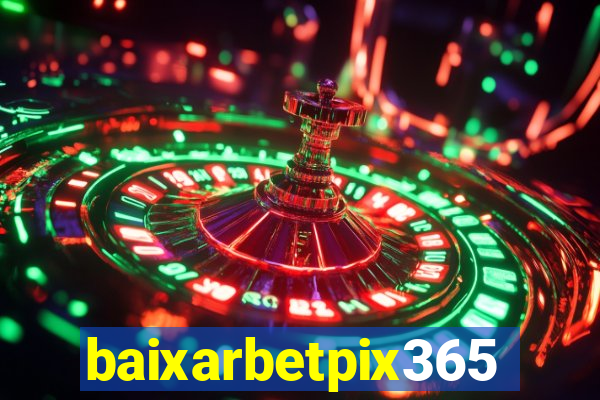 baixarbetpix365