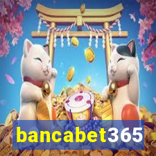 bancabet365