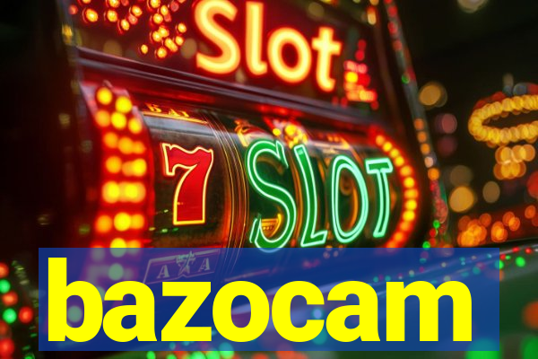 bazocam