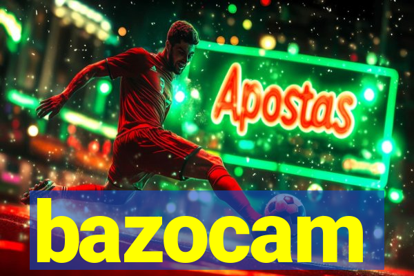 bazocam