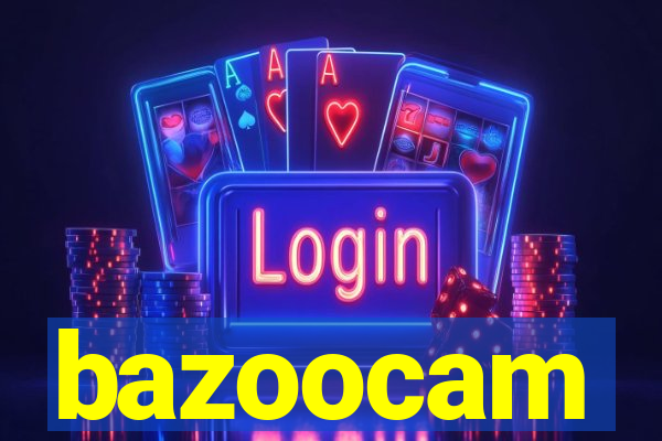 bazoocam