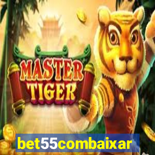 bet55combaixar