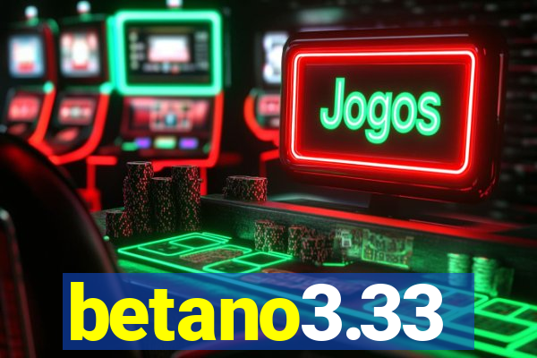 betano3.33