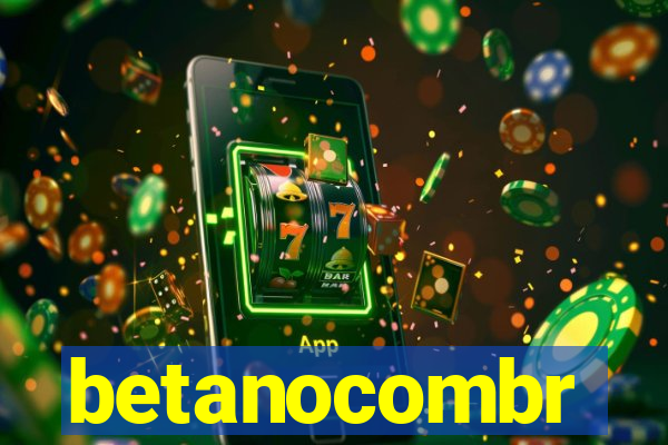 betanocombr